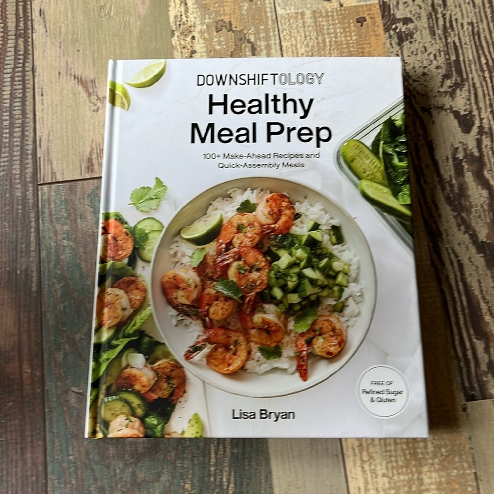 Downshiftology Healthy Meal Prep cookbook